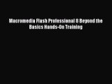 Read Macromedia Flash Professional 8 Beyond the Basics Hands-On Training Ebook Free