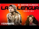 El Mayor Clasico - La Lengua [Official Audio]