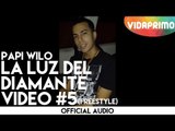 Papi Wilo Freestyle La Luz del diamante video #5