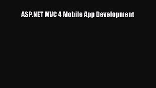 Read ASP.NET MVC 4 Mobile App Development E-Book Download