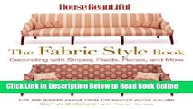 Read House Beautiful The Fabric Style Book: Decorating with Stripes, Plaids, Florals, and More