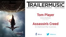 Assassin’s Creed - E3 Behind the Scenes Music (Tom Player - Desolation)