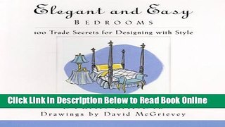 Read Elegant and Easy Bedrooms: 100 Trade Secrets for Designing with Style  Ebook Free