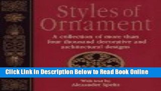 Read Styles of Ornament: A collection of more than four thousand decorative and architectural