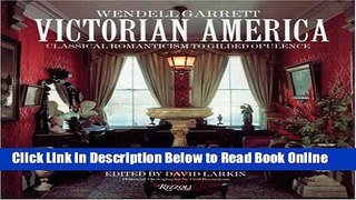 Read Victorian America: Classical Romanticism to Gilded Opulence  Ebook Online