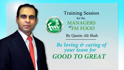 Be Loving & Caring of Your Team By Qasim Ali Shah