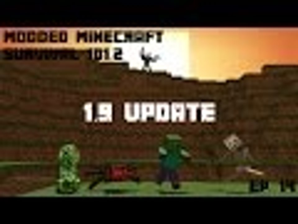 Minecraft Modded Survival 101.2: Ep.014: 1.9 Upgrade:New Mods