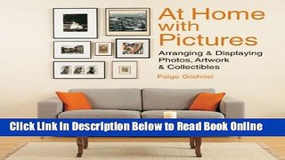 Download At Home with Pictures: Arranging   Displaying Photos, Artwork   Collections  Ebook Free