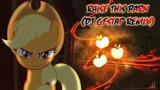 Raise This Barn (Dj Gestap trance remix) - MLP my little pony animated animation song