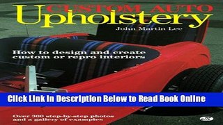 Download Custom Auto Upholstery: How to Design and Create Custom or Repro Interiors  Ebook Free