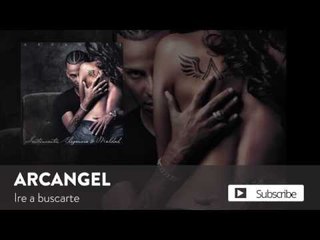 Arcangel - Iré a Buscarte [Official Audio]