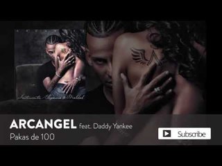 Arcangel - Pakas de 100 ft. Daddy Yankee [Official Audio]