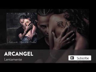 Arcangel - Lentamente [Official Audio]