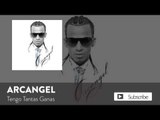 Arcangel - Tengo Tantas Ganas [Official Audio]