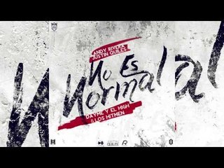 No Es Normal - Andy Rivera (Ft. Justin Quiles)