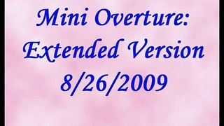 Mini Overture - Extended Version - 8/26/09