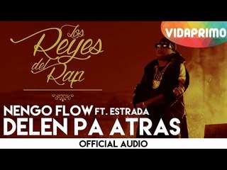 Ñengo Flow - Delen Pa Atras feat. Estrada [Official Audio]