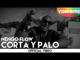 Nengo Flow - Corta y Palo [Official Video]
