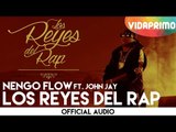 Ñengo Flow - Los Reyes del Rap ft. John Jay [Official Audio]