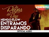 Ñengo Flow - Entramos Disparando [Official Audio]