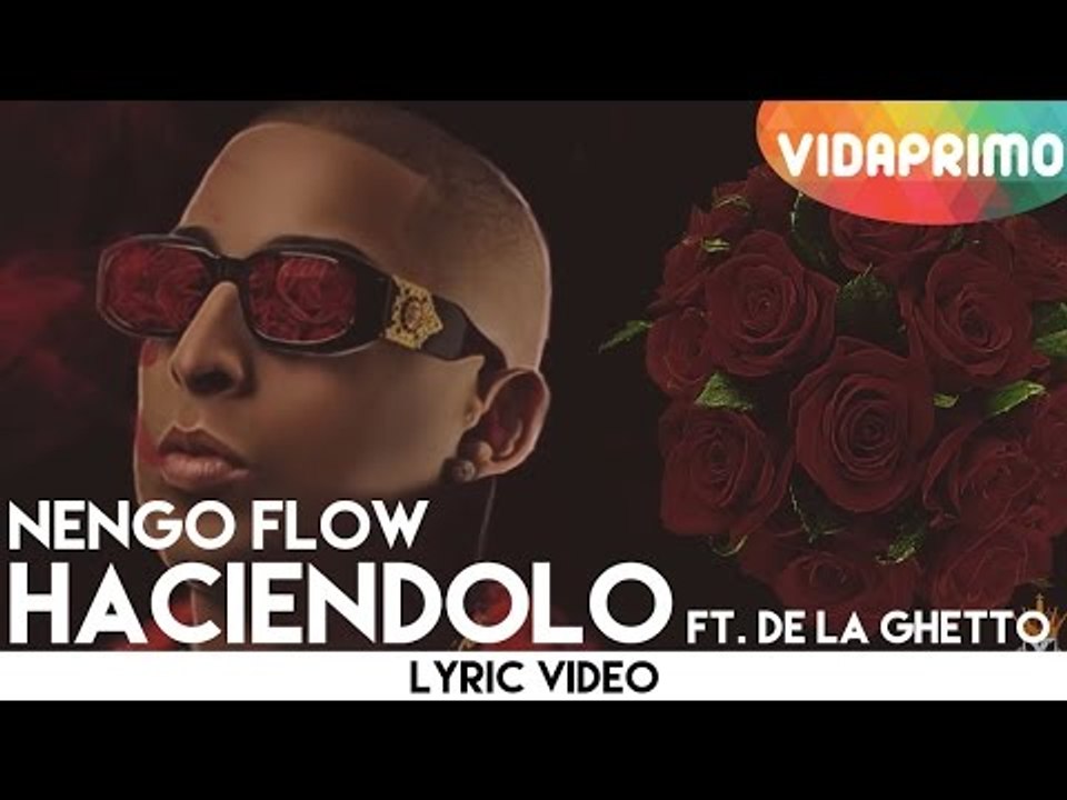 Ñengo Flow - Haciendolo ft. De La Ghetto  [Lyric Video]