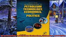 Enjoyed read  An Introduction to Petroleum Technology Economics and Politics