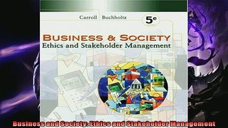 Read here Business and Society Ethics and Stakeholder Management