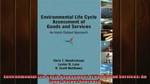 Enjoyed read  Environmental Life Cycle Assessment of Goods and Services An InputOutput Approach
