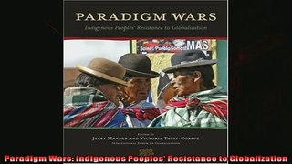 Read here Paradigm Wars Indigenous Peoples Resistance to Globalization