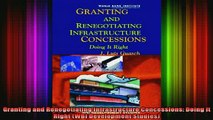 DOWNLOAD FREE Ebooks  Granting and Renegotiating Infrastructure Concessions Doing it Right WBI Development Full Free