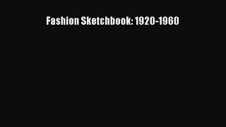 Read Fashion Sketchbook: 1920-1960 Ebook Free
