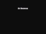 Read Art Nouveau Ebook Free