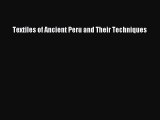 Read Textiles of Ancient Peru and Their Techniques Ebook Free