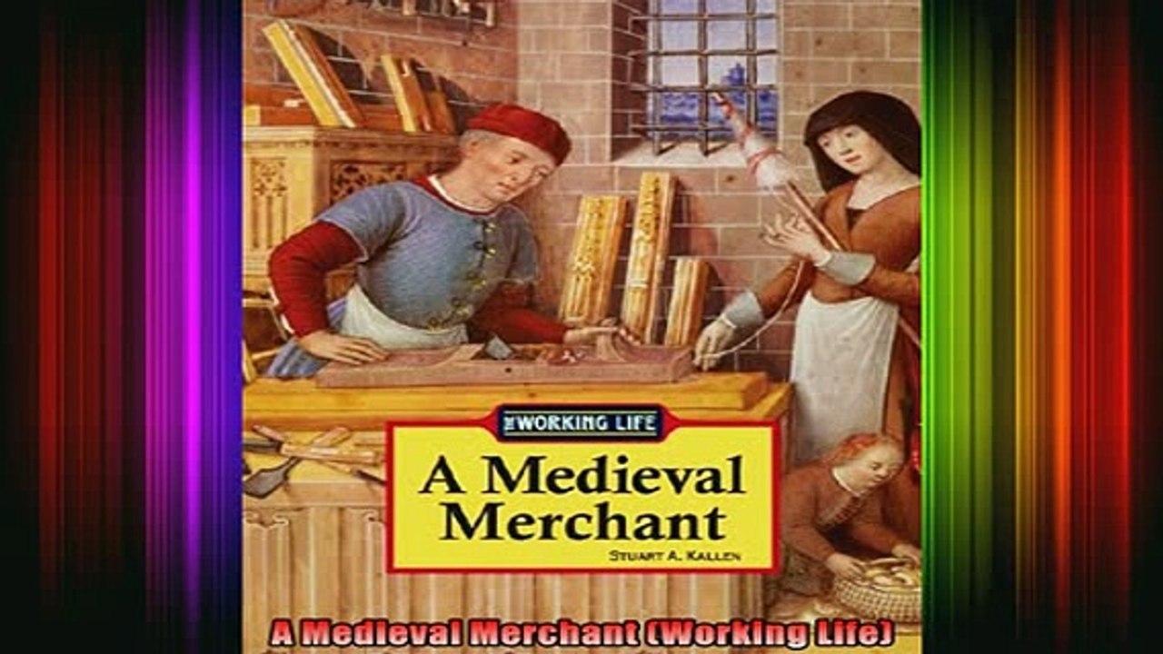 READ FREE FULL EBOOK DOWNLOAD  A Medieval Merchant Working Life Full Free