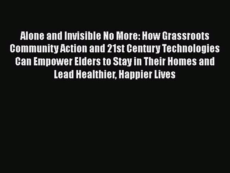Read Books Alone and Invisible No More: How Grassroots Community Action and 21st Century Technologies