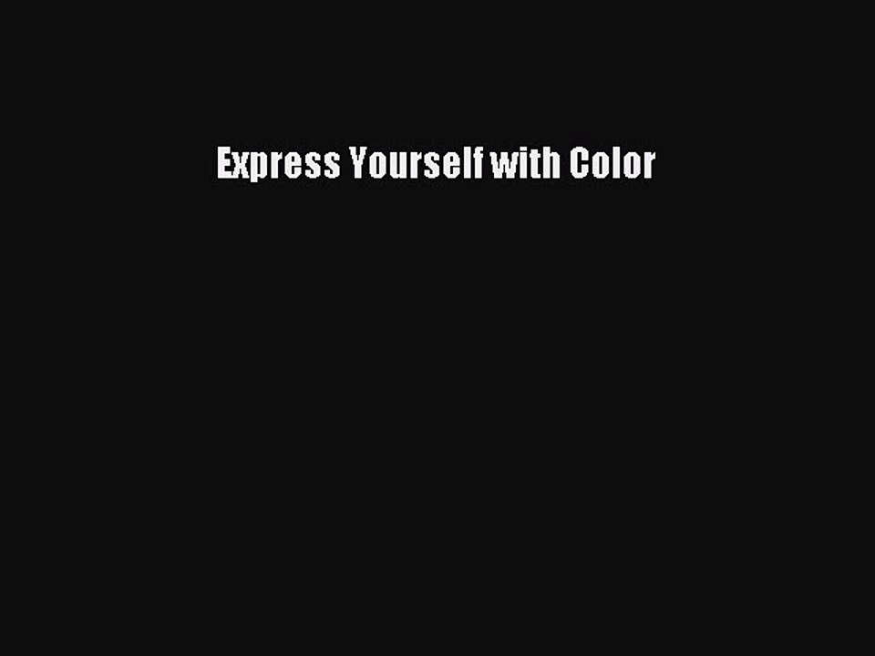 Read Express Yourself with Color Ebook Free