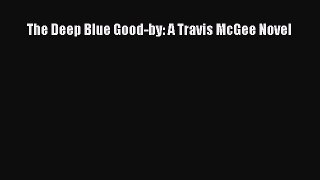 Download The Deep Blue Good-by: A Travis McGee Novel Ebook Free