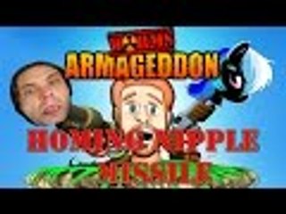 Worms ARMAGEDDON /w Friends - HOMING NIPPLE MISSILE!!!  [Part 2]