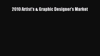 Read 2010 Artist's & Graphic Designer's Market PDF Free