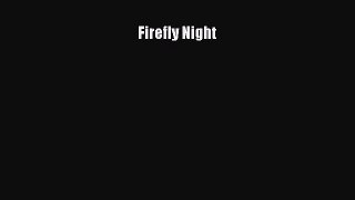 Read Books Firefly Night E-Book Free