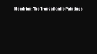 Download Mondrian: The Transatlantic Paintings Ebook Online