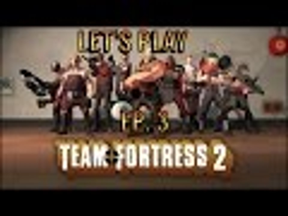 Let's Play Team Fortress 2 Ep. 3 Too Many Sentries!