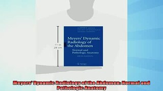 READ book  Meyers Dynamic Radiology of the Abdomen Normal and Pathologic Anatomy READ ONLINE