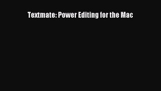 Download Textmate: Power Editing for the Mac Ebook Free