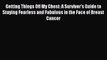 Read Getting Things Off My Chest: A Survivor's Guide to Staying Fearless and Fabulous in the