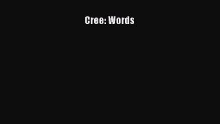 Read Cree: Words Ebook Free