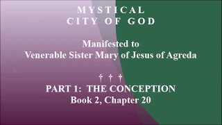 Book 2 - Chapter 20 - Mystical City of God: Divine History & Life of Mary, Mother of God