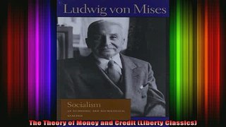 READ book  The Theory of Money and Credit Liberty Classics Full EBook