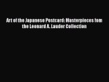 Read Art of the Japanese Postcard: Masterpieces fom the Leonard A. Lauder Collection Ebook