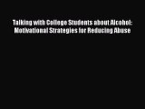 Read Books Talking with College Students about Alcohol: Motivational Strategies for Reducing
